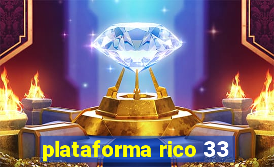 plataforma rico 33